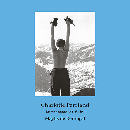 La montagne re-créative - Charlotte Perriand
